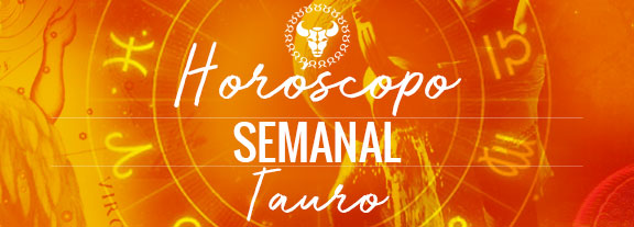 Horóscopo de Tauro Semanal